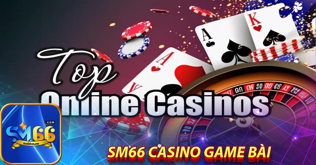 SM66 casino game bài